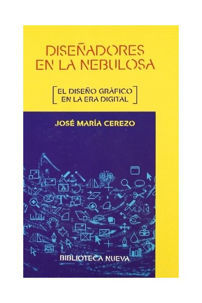 Diseñadores En La Nebulosa (El Diseño gráfico en la era digital)